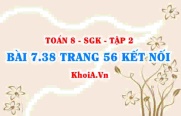 Bài 7.38 trang 56 Toán 8 Kết nối tri thức Tập 2